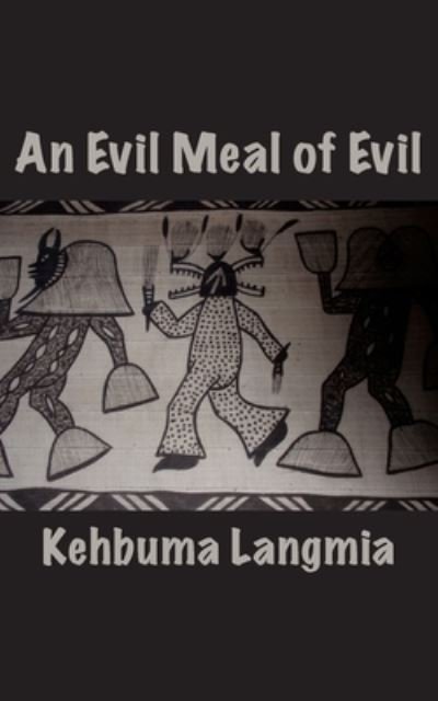 Cover for Kehbuma Langmia · An Evil Meal of Evil (Pocketbok) (2009)