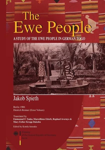 Cover for Jakob Spieth · The Ewe People. a Study of the Ewe People in German Togo (Paperback Book) (2011)