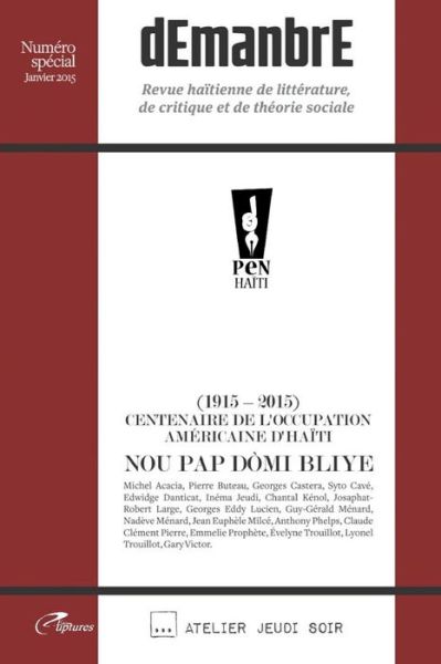 Cover for Gary Victor · Demanbre: Revue Haïtienne De Littérature, De La Critique et De Théorie Sociale (Centenaire De L'occupation Américaine D'haïti) (French Edition) (Paperback Book) [French, Numéro Spécial - Janvier 2015 edition] (2015)