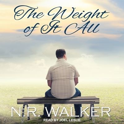 Cover for N R Walker · The Weight of It All (CD) (2017)