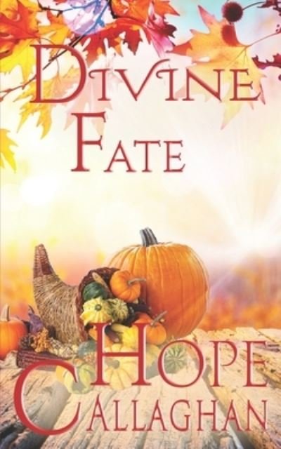 Cover for Callaghan Hope Callaghan · Divine Fate: A Divine Cozy Mystery Novel (Pocketbok) (2022)