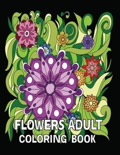 Cover for Kr Print House · Flowers Adult Coloring Book (Taschenbuch) (2021)