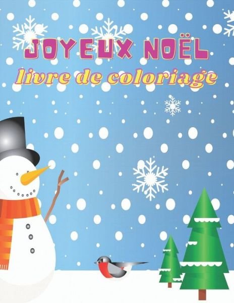 Joyeux Noel livre de coloriage - Kb Noel - Bøker - Independently Published - 9798555429902 - 29. oktober 2020