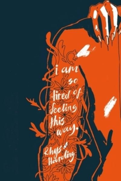 Cover for Rhys Harding · I Am So Tired of Feeling This Way. (Pocketbok) (2020)
