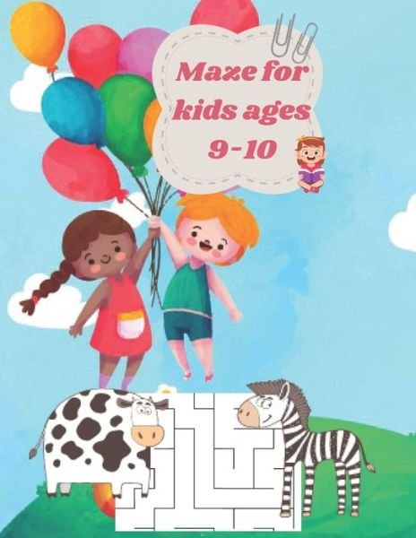 Mazes for kids ages 9-10 - Luke McDaniel - Kirjat - Independently Published - 9798583011902 - torstai 17. joulukuuta 2020