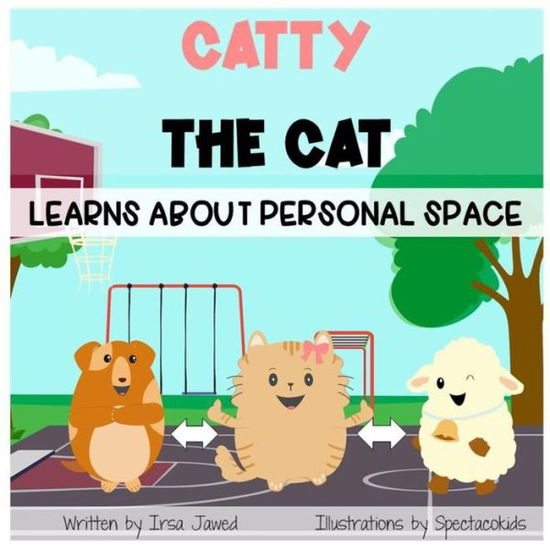 Cover for Irsa Jawed · Catty The Cat learns about personal space (Paperback Book) (2020)