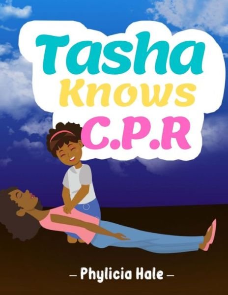 Cover for Phylicia Hale · Tasha Knows C.P.R. (Paperback Bog) (2021)