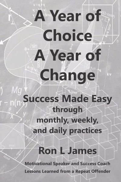 Ron L James · A Year of Choice A Year of Change (Paperback Book) (2020)