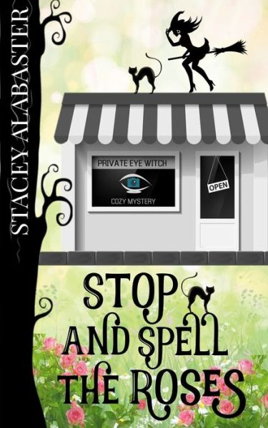 Cover for Stacey Alabaster · Stop and Spell the Roses (Pocketbok) (2020)