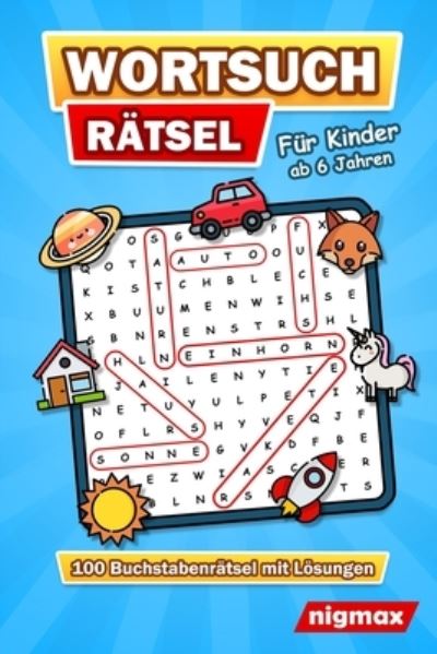 Cover for Nigmax · Wortsuchratsel fur Kinder ab 6 Jahren (Paperback Book) (2020)