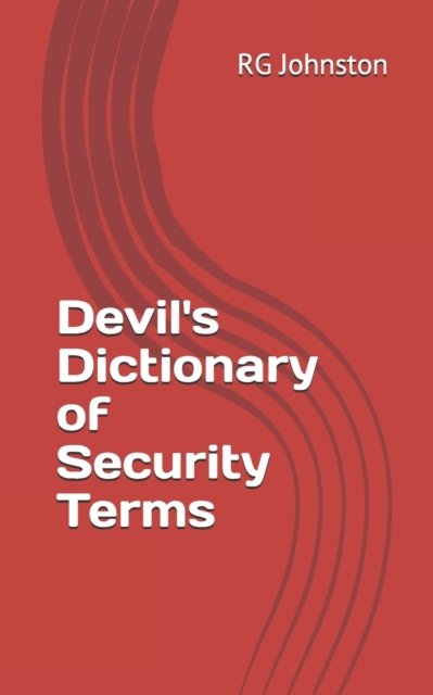 Cover for Rg Johnston · Devil's Dictionary of Security Terms (Pocketbok) (2020)