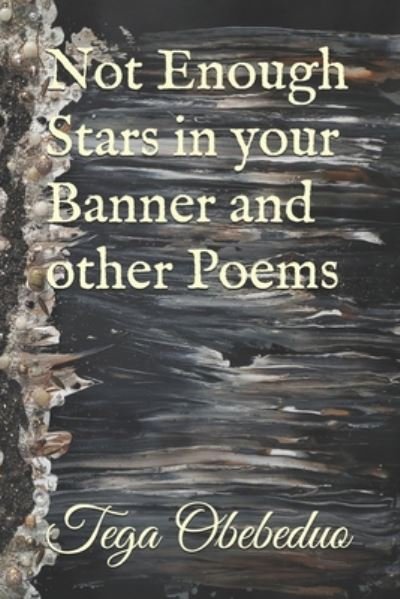 Cover for Tega Obebeduo · Not Enough Stars in your Banner and other Poems (Taschenbuch) (2020)