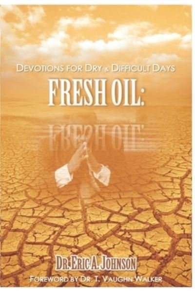 Cover for Eric A Johnson · Fresh Oil (Pocketbok) (2020)