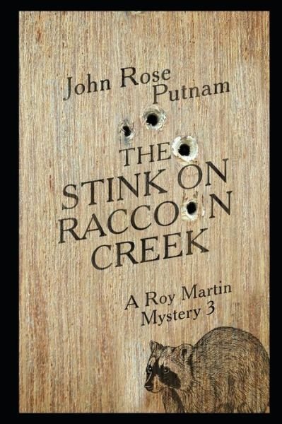 John Rose Putnam · The Stink on Raccoon Creek (Taschenbuch) (2020)