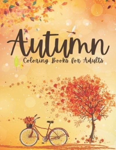 Cover for Bailey Bax · Autumn Coloring Books for Adults (Paperback Bog) (2020)