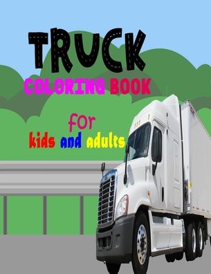 Cover for Doniana Notebooks · Truck Coloring Book For Kids And Adults (Paperback Book) (2020)