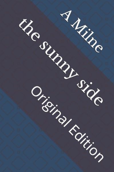 Cover for A A Milne · The sunny side (Paperback Book) (2021)