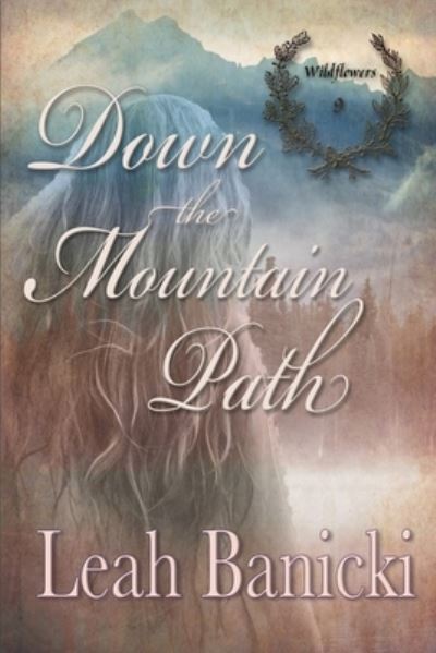 Cover for Leah Banicki · Down The Mountain Path: Western Romance on the Frontier (Paperback Book) (2021)