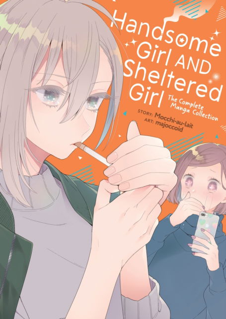 Cover for Mocchi-au-lait · Handsome Girl and Sheltered Girl: The Complete Manga Collection (Paperback Book) (2024)