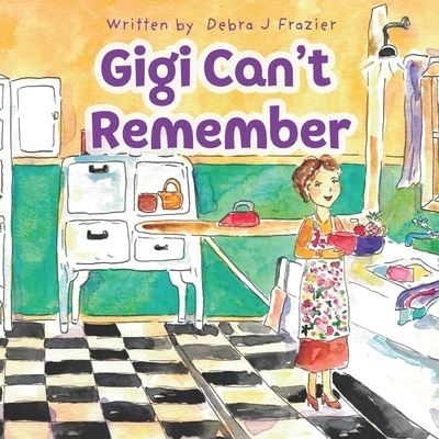 Cover for Debra J Frazier · Gigi Can't Remember (Paperback Book) (2022)