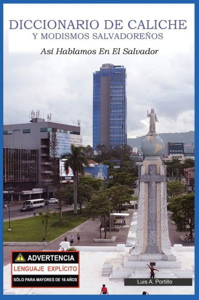 Cover for Luis A Portillo · Asi Hablamos En El Salvador: Caliche Modismos Salvadorenos - 2023 (Paperback Book) [Version 2023 edition] (2022)