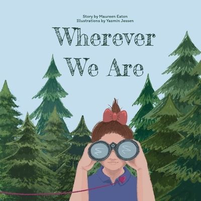 Cover for Maureen Eaton · Wherever We Are (Book) (2023)