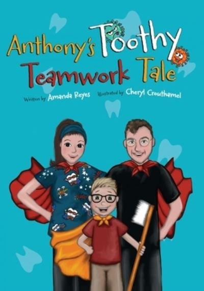 Cover for Amanda Reyes · Anthony's Toothy Teamwork Tale (Book) (2023)
