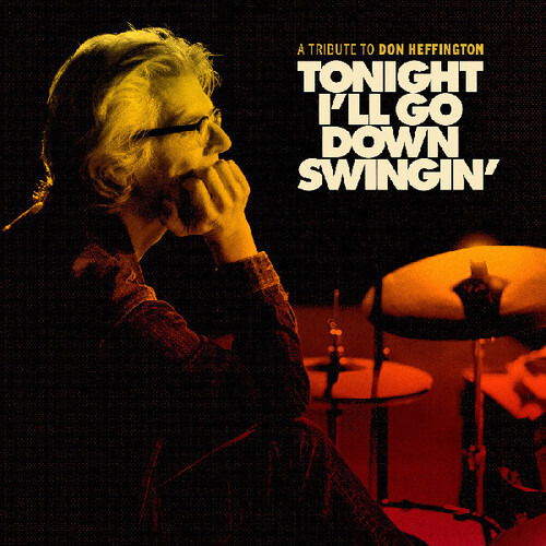 Cover for Various Various Artists · Tonight I'll Go Down Swingin': A Tribute To Don Heffington (CD) (2024)