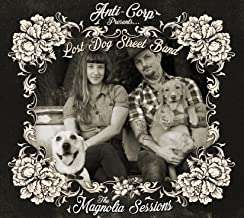 Magnolia Sessions - Lost Dog Street Band - Muzyka - ANTI-CORP - 0638302585903 - 21 stycznia 2022