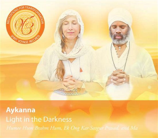 Cover for Aykanna · Light In The Darkness: Meditations For Transformation (CD) [Digipak] (2023)