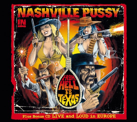 Cover for Nashville Pussy · From Hell to Texas: Live &amp; Loud in Europe (CD) [Digipak] (2012)