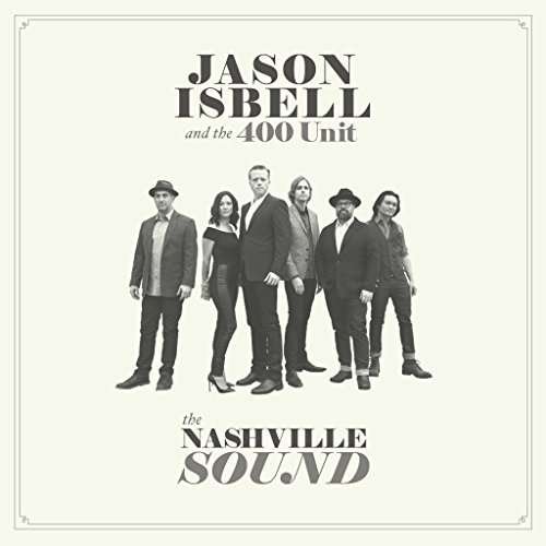 Cover for Jason Isbell &amp; The 400 Unit · The Nashville Sound (CD) [Digipak] (2017)