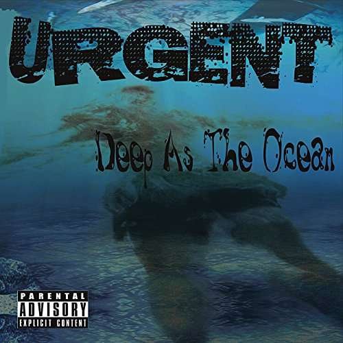 Cover for Urgent · Deep As the Ocean (CD) (2016)
