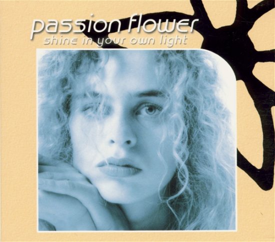 Shine In Your Own Light - Passion Flower - Muzyka - SONIC RENDEZVOUS - 3481573212903 - 16 marca 2000
