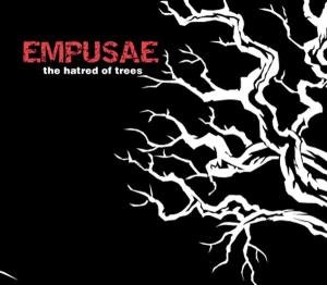 Cover for Empusae · Hatred Of Trees (CD) (2008)
