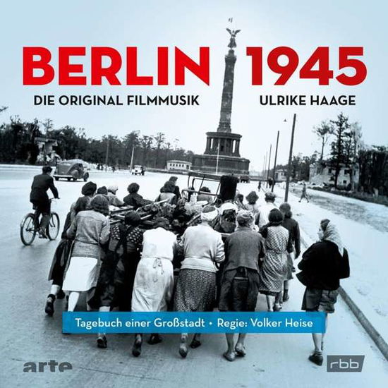 Cover for OST / Haage,ulrike · BERLIN 1945-TAGEBUCH EINER GROßSTADT (CD) (2020)