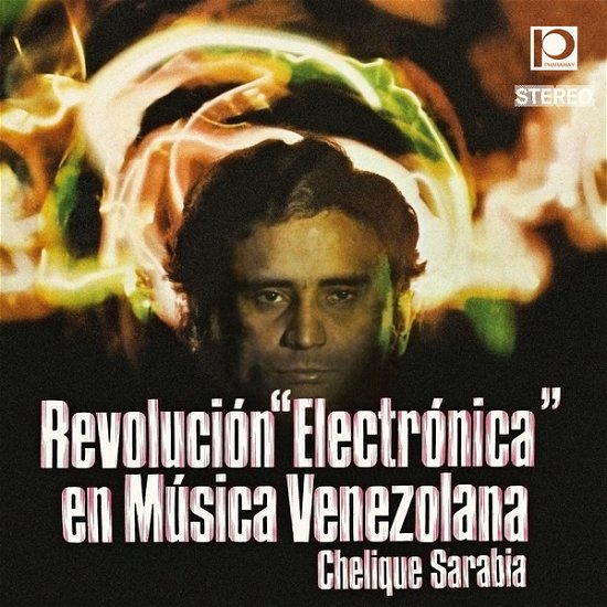 Cover for Chelique Sarabia · Revolucion Electronica En Musica Venezolana (CD) (2019)