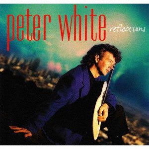 Cover for Peter White · Reflections (CD) [Japan Import edition] (2021)