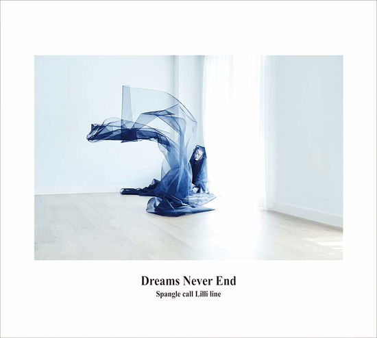 Dreams Never End - Spangle Call Lilli Line - Musik - SPACE SHOWER NETWORK INC. - 4544163461903 - 11. Januar 2019