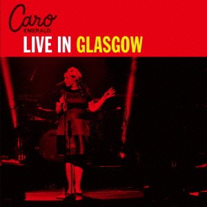 Cover for Caro Emerald · Live in Glasgow (CD) [Japan Import edition] (2015)
