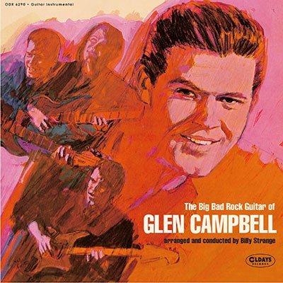 Cover for Glen Campbell · The Big Bad Rock Guitar of (CD) [Japan Import edition] (2015)