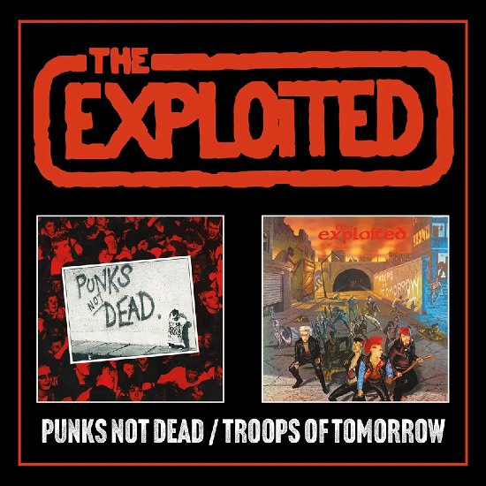 Punks Not Dead / Troops Of Tomorrow - The Exploited - Music - CAPTAIN OI - 5013929610903 - August 23, 2024