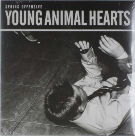 Young Animal Hearts - Spring Offensive - Musik - SPRING OFFENSIVE RECORDS - 5060091553903 - 10. marts 2014