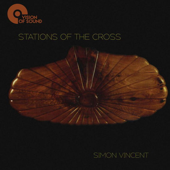 Stations Of The Cross - Simon Vincent - Musiikki - VISION OF SOUND - 5070000099903 - perjantai 5. toukokuuta 2017