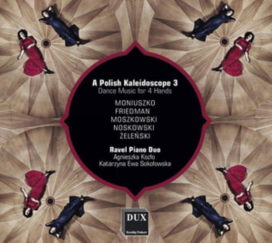 Cover for Ravel Piano Duo · A Polish Kaleidoscope 3: Dance Music for 4 Hands (CD) (2020)