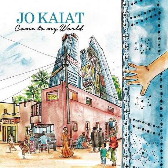 Cover for Jo Kaiat · Come To My World (CD) (2021)