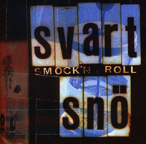 Cover for Svart Snö · Smock'n Roll (CD) (2009)