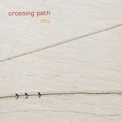 Crossing Path - Shy - Musik - TRATORE - 7898474807903 - 21 mars 2013