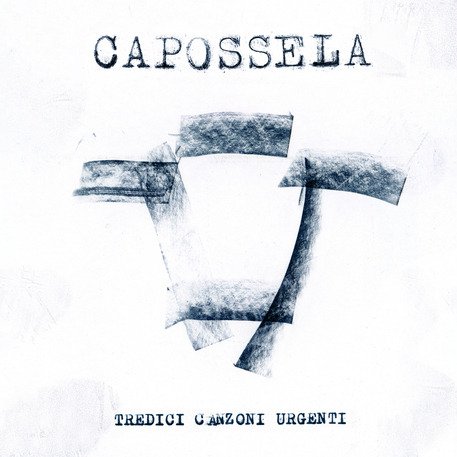 Cover for Capossela Vinicio · Tredici Canzoni Urgenti 2 LP Trasparente Naturale Numerato - Indie Exclusive Lt (LP) (2023)