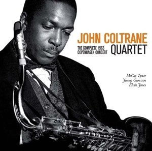 Cover for John Coltrane · The Complete 1963 Copenhagen Concert (CD) (2015)
